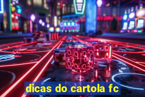 dicas do cartola fc